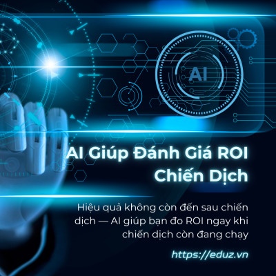 AI Giúp Đánh Giá ROI Chiến Dịch